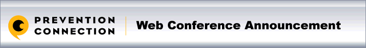 Prevention Connection Web Conference Announcement