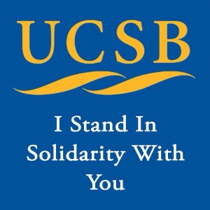 UCSB - I stand in solidarity with you