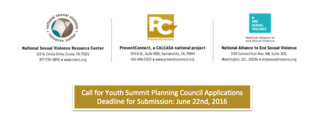 Call for Youth Summit Planning Council Applications Deadline for Submission: June 22nd, 2016 with logos of NSVRC, PreventConnect and NAESV