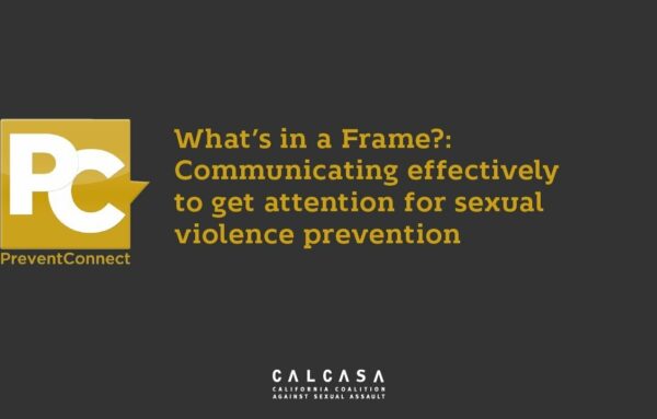 What’s in a Frame?: Communicating effectively to get attention for sexual violence prevention