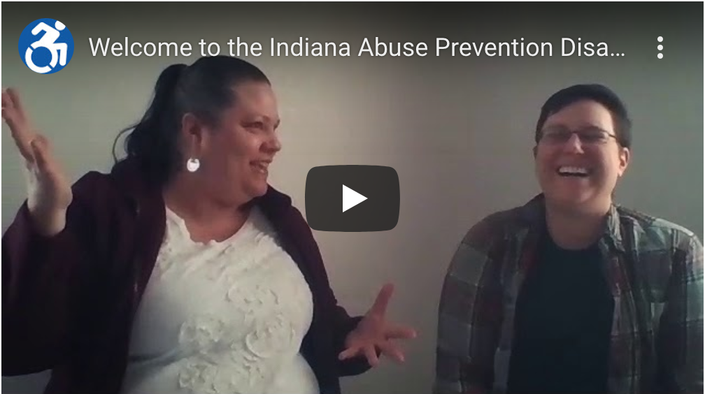 Image of Cierra and Skylar as the Youtube Thumbnail image for the video "Welcome to the Indiana Abuse Prevention Disability Task Force!" https://www.youtube.com/watch?v=dgOv90y3qZI&feature=emb_logo