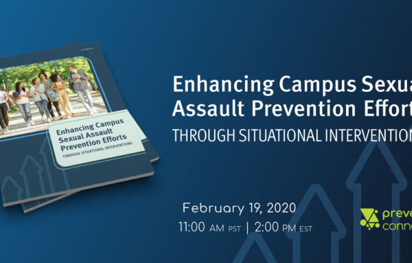 Enhancing Campus Sexual Assault Prevention Efforts Through Situational Interventions