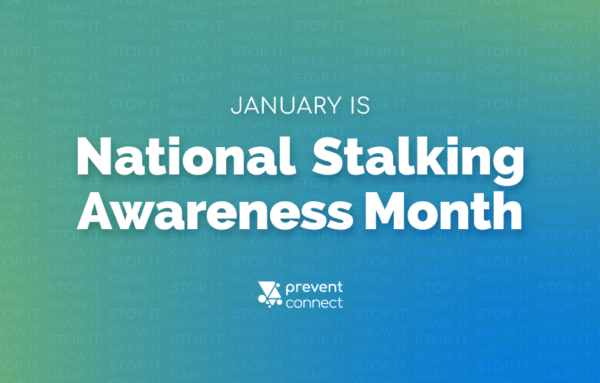 Stalking is a Form of Sexual and Intimate Partner Violence