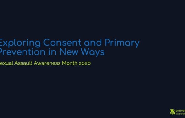 Exploring Consent and Primary Prevention in New Ways: SAAM 2020