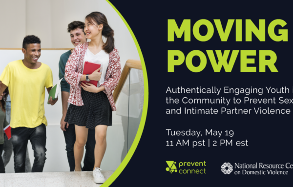 Moving Power: Authentically Engaging Youth in the Community to Prevent Sexual and Intimate Partner Violence