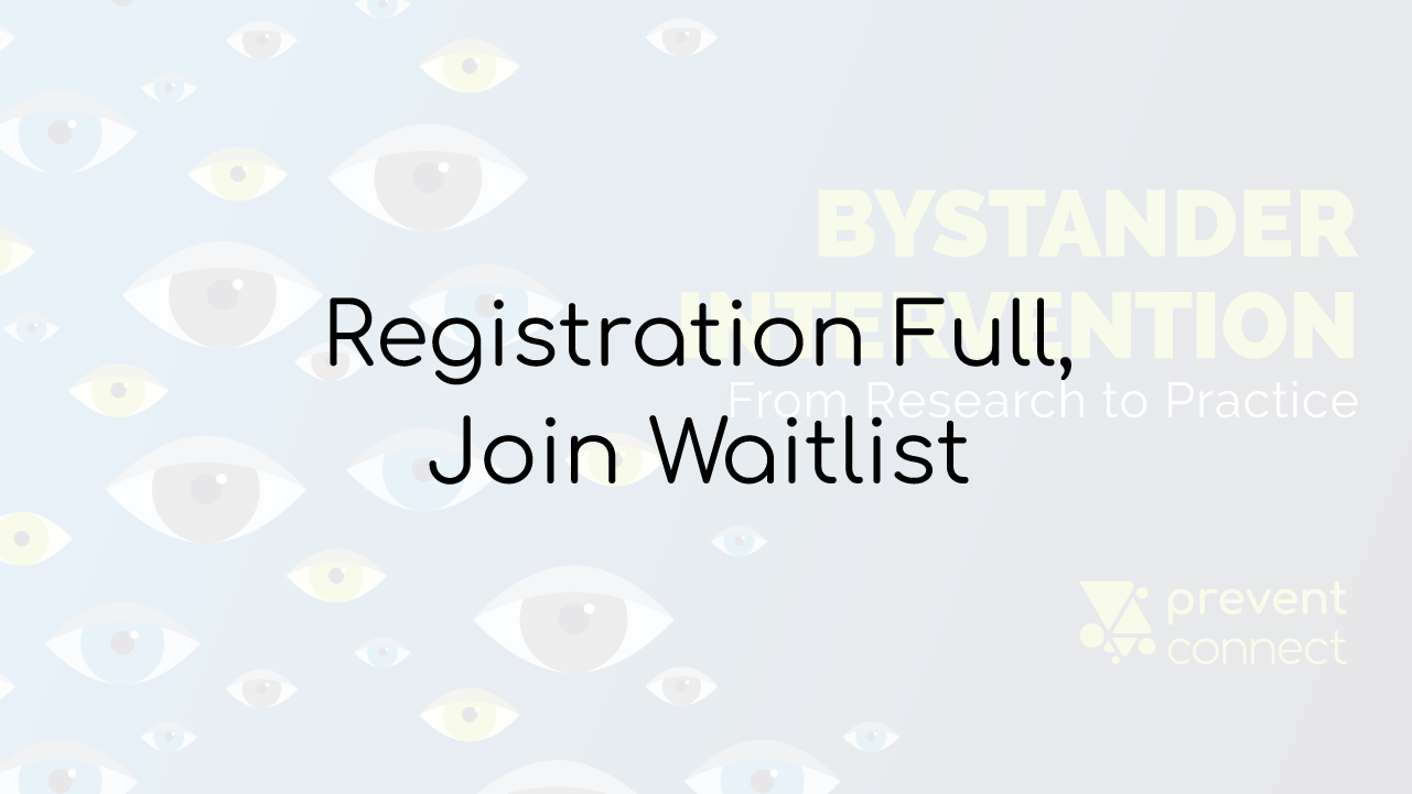 Registration full, join the waitlist: https://www.surveymonkey.com/r/WaitListBystanderIntervention