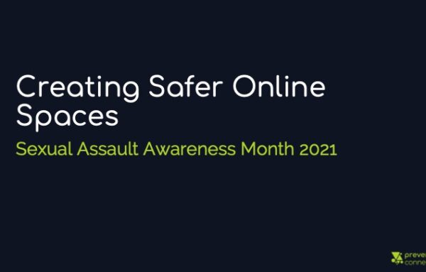 Creating Safer Online Spaces: Sexual Assault Awareness Month 2021