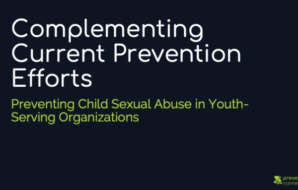 Complementing Current Prevention Efforts: Preventing Child Sexual Abuse in Youth-Serving Organizations