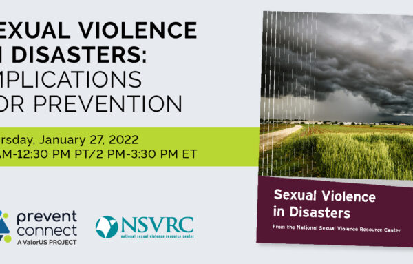 Sexual Violence in Disasters: Implications for Prevention