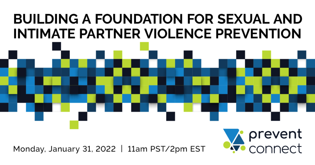 Building a Foundation for Sexual and Intimate Partner Violence Prevention Jan 31, 2022
