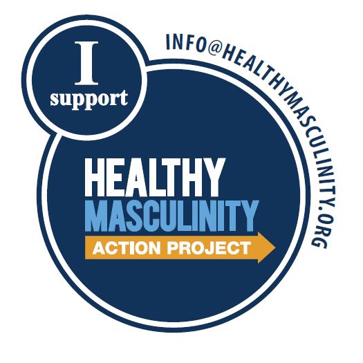 I support Healthy Masculinity Action Project