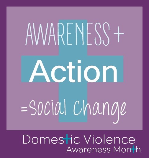 Awareness + Action = Social Change - Domestic Violence AWareness MOnth with + sign in blue with purple background