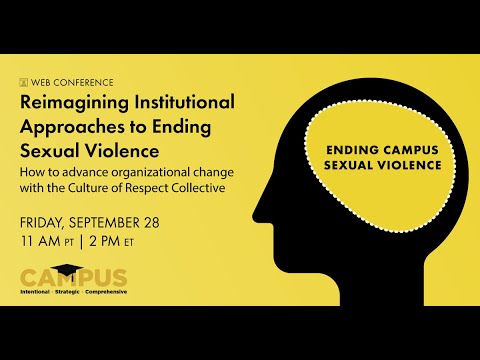 Reimagining Institutional Approaches to Ending Sexual Violence: Advancing organizational change with the Culture of Respect Collective