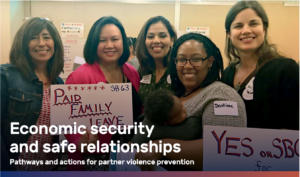Four women and a baby holding signs in support for a paid family leave policy. Text says "Economic security and safe relationships Pathways and actions for partner violence prevention" URL for the article: https://www.preventioninstitute.org/publications/economic-security-and-safe-relationships-pathways-and-actions-partner-violence