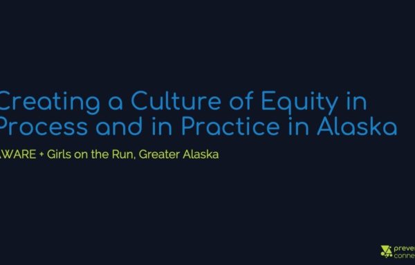 Creating a Culture of Equity in Process and in Practice in Alaska