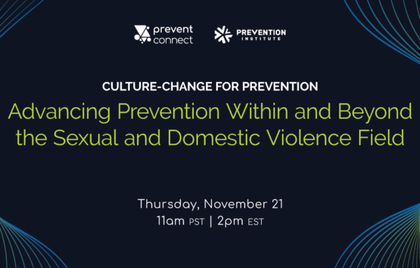 Culture-change for Prevention: Advancing Prevention Within and Beyond the Sexual and Domestic Violence Field