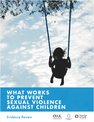Cover of the What Works to Prevent Sexual Violence Against Children report by Together for Girls, Oak Foundation, and the Equality Institute. Found at https://www.togetherforgirls.org/svsolutions/
