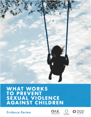 Portada del informe What Works to Prevent Sexual Violence Against Children de Together for Girls, Oak Foundation y Equality Institute. Encontrado en https://www.togetherforgirls.org/svsolutions/