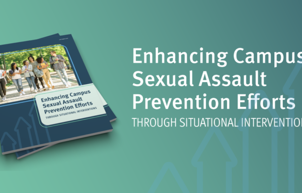 Preventing Sexual Assault on Campus Through Situational Prevention
