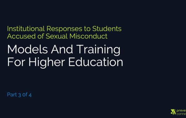 Institutional Responses to Students Accused of Sexual Misconduct: Models and Training for Higher Education