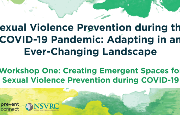 Creating Emergent Spaces for Sexual Violence Prevention During COVID-19