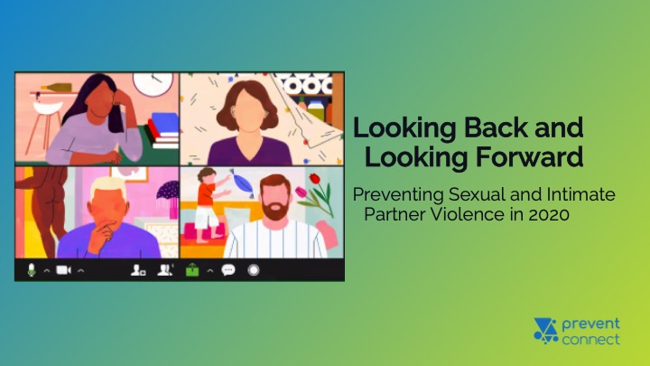 Looking back and looking forward: Preventing sexual and intimate partner violence in 2020