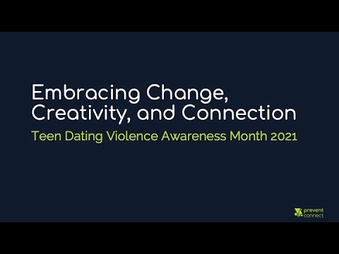 Embracing Change, Creativity, and Connection: Teen Dating Violence Awareness Month 2021