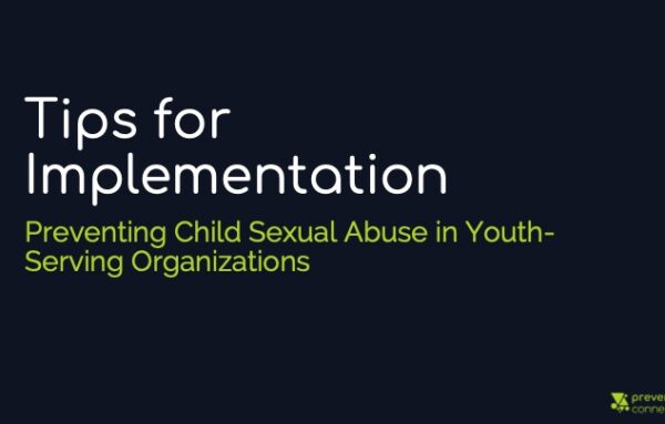 Tips for Implementation: Preventing Child Sexual Abuse in Youth-Serving Organizations