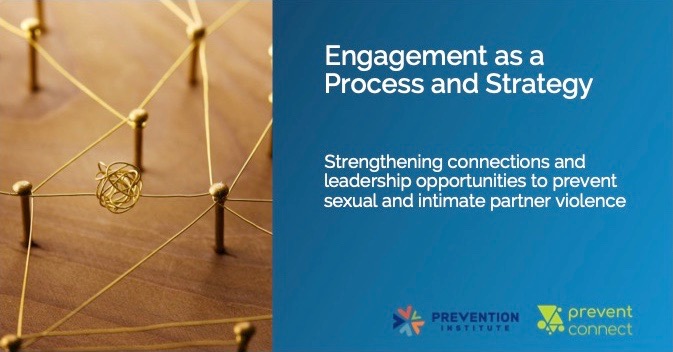 Engagement as a process and strategy: Strengthening connections and leadership opportunities to prevent sexual and intimate partner violence