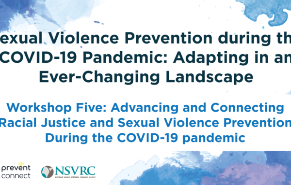 Advancing and connecting racial justice and sexual violence prevention during the COVID-19 pandemic