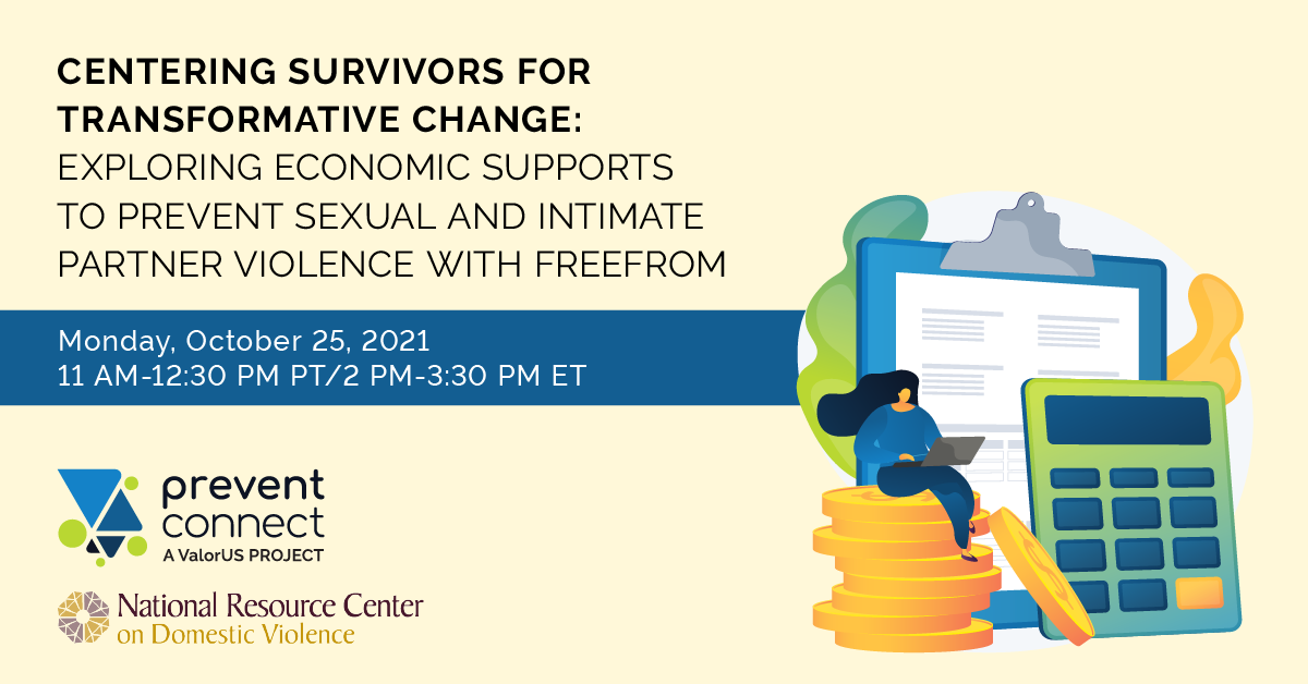 Centering Survivors for Transformative Change: Exploring economic supports to prevent sexual and intimate partner violence with FreeFrom