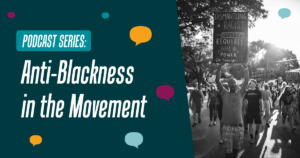 Anti-Blackness in the movement