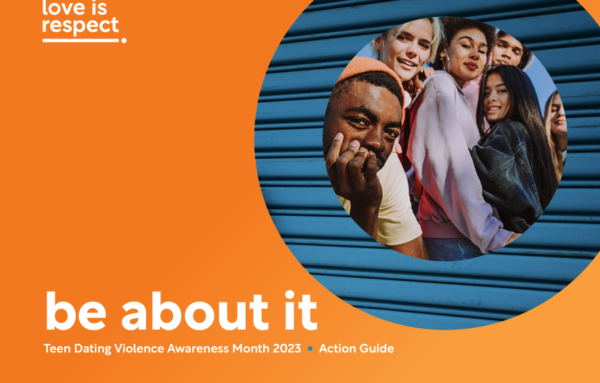 Teen Dating Violence Awareness Month 2023: Resources for the Field