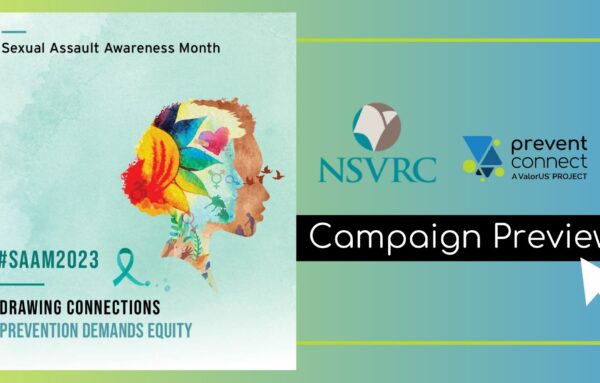 Sexual Assault Awareness Month 2023: “Drawing Connections: Prevention Demands Equity”
