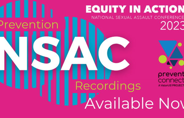 National Sexual Assault Conference Prevention Track Recordings AVAILABLE NOW