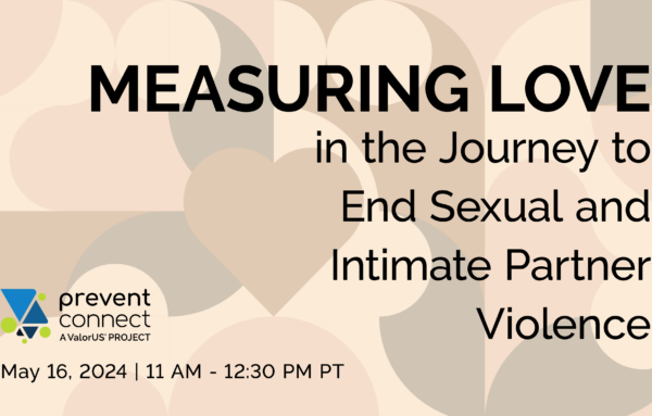 Measuring Love in the Journey to End Sexual and Intimate Partner Violence
