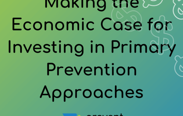 Making the Economic Case for Investing in Primary Prevention Approaches