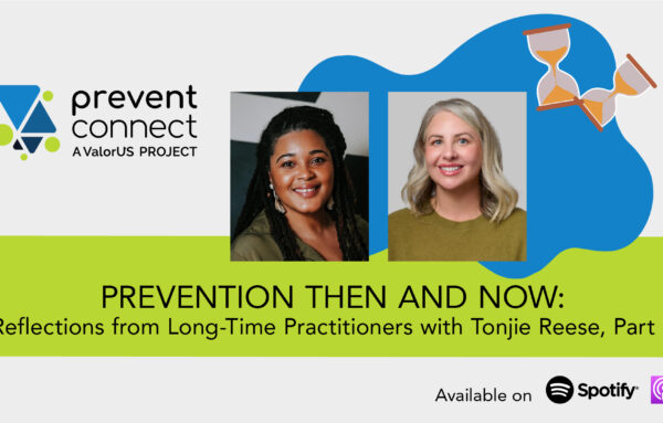 Prevention Then and Now: Reflections from Long-Time Practitioners with Tonjie Reese, Part 2