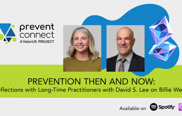 Prevention Then and Now: Reflections from Long-Time Practitioners with David S. Lee on Billie Weiss